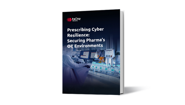 Prescribing Cyber Resilience: Securing Pharma’s OT Environments