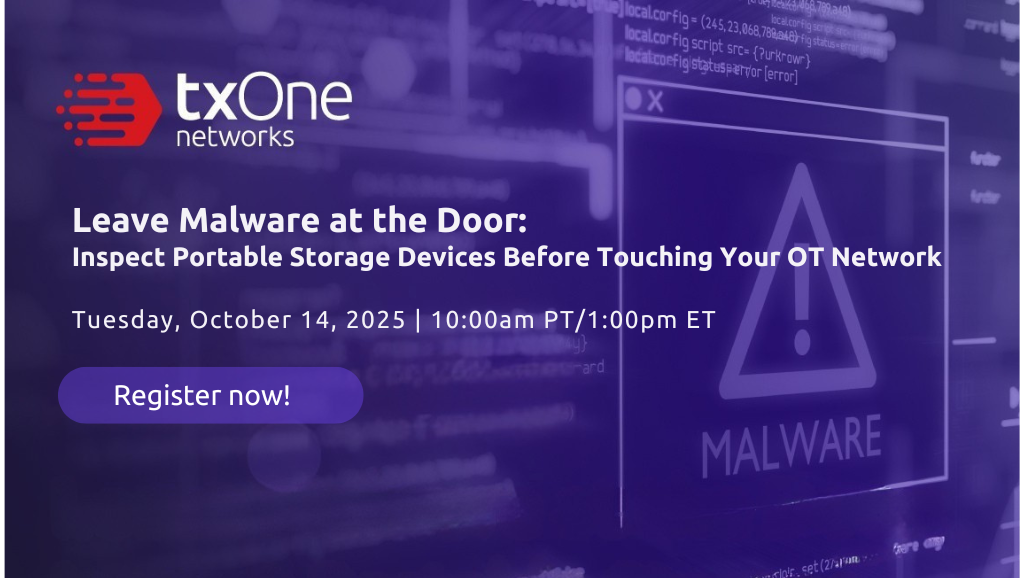 [On-Demand Webinar] Leave Malware at the Door: Inspect Portable Storage Devices Before Touching Your OT Network