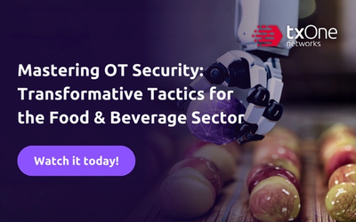 Mastering OT Security: Transformative Tactics for the Food and Beverage Sector