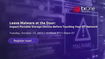 Leave Malware at the Door: Inspect Portable Storage Devices Before Touching Your OT Network