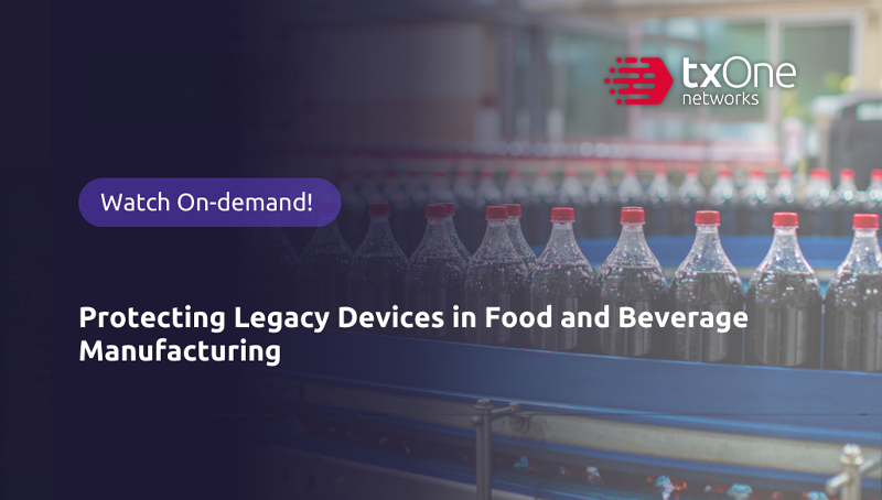 Protecting Legacy Devices in Food and Beverage Manufacturing