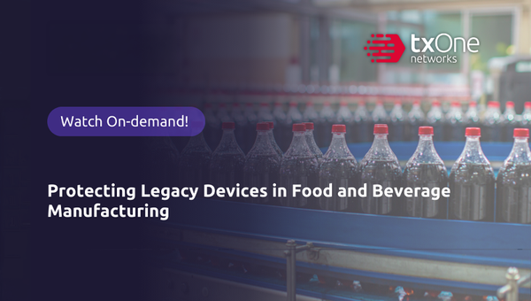 Protecting Legacy Devices in Food and Beverage Manufacturing