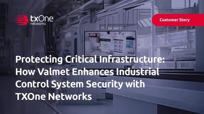 Protecting Critical Infrastructure: How Valmet Enhances Industrial Control System Security with TXOne Networks