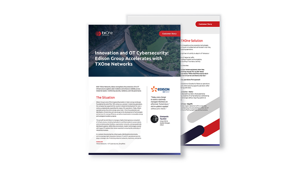 Innovation and OT Cybersecurity: Edison Group Accelerates with TXOne Networks