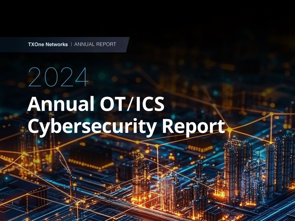 Annual OT/ICS Cybersecurity Report 2024