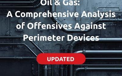Oil and Gas: A Comprehensive Analysis of Offensives Against Perimeter Devices