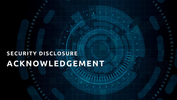 Security Disclosure Acknowledgement