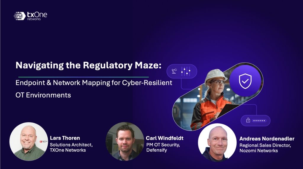 Navigating the Regulatory Maze: Endpoint & Network Mapping for Cyber-Resilient OT Environments