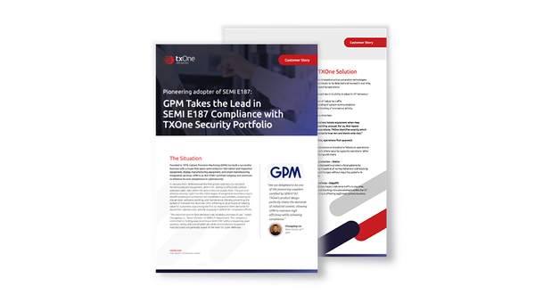 Pioneering Adopter of SEMI E187: GPM Takes the Lead in SEMI E187 Compliance with TXOne Security Portfolio