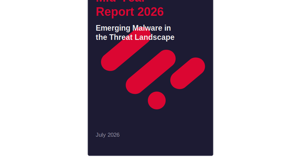 Mid-Year Report 2026: Emerging Malware in the Threat Landscape
