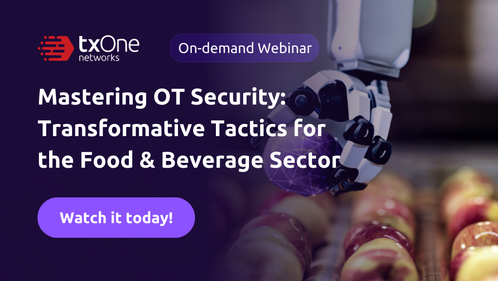 [On-Demand Webinar] Mastering OT Security: Transformative Tactics for the Food and Beverage Sector